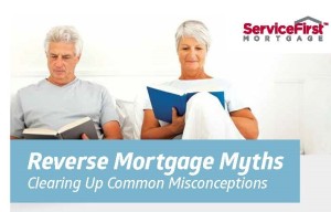 Reverse Mortgage Myths Debunked | What you should know