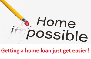 Getting a home loan just got easier