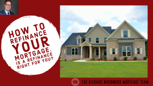 How to refinance your mortgage | Is a refinance right for you