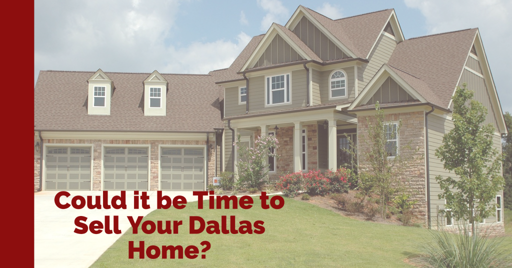 Could it be Time to Sell Your Dallas Home?