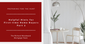 Helpful Hints for First-time Home Buyers Part 2