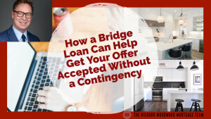 How a Bridge Loan Can Help Get Your Offer Accepted Without a Contingency