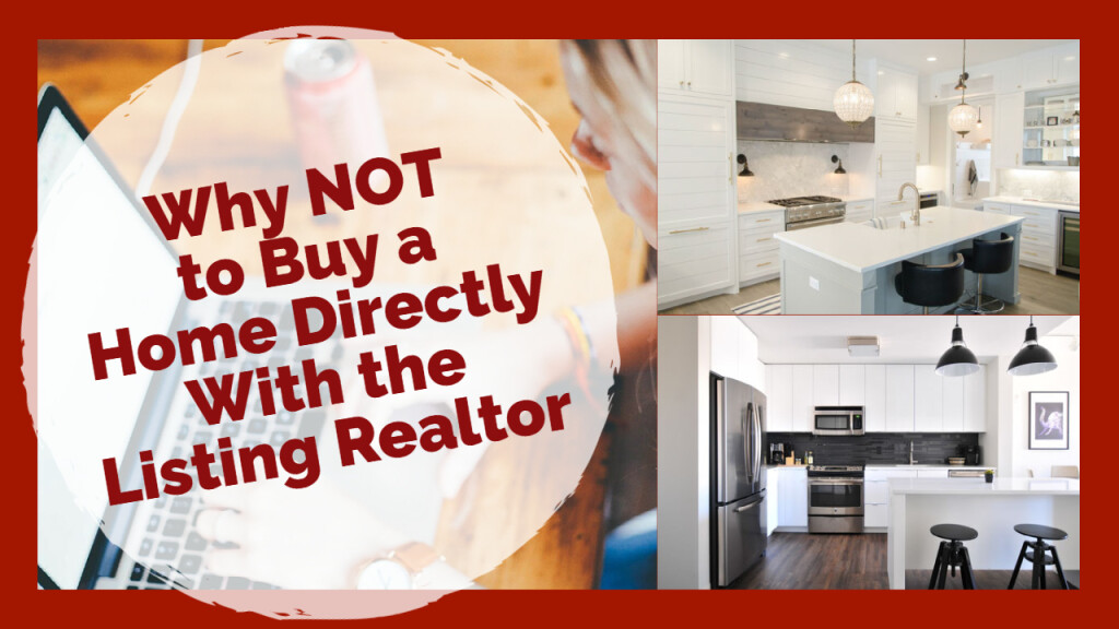 Why NOT to Buy a Home Directly With the Listing Realtor