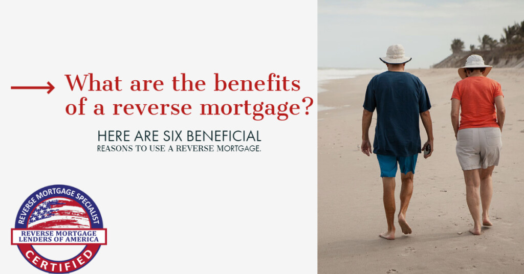 What are the benefits of a reverse mortgage