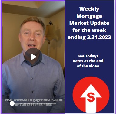 Mortgage Rates for the week ending March 31st, 2023