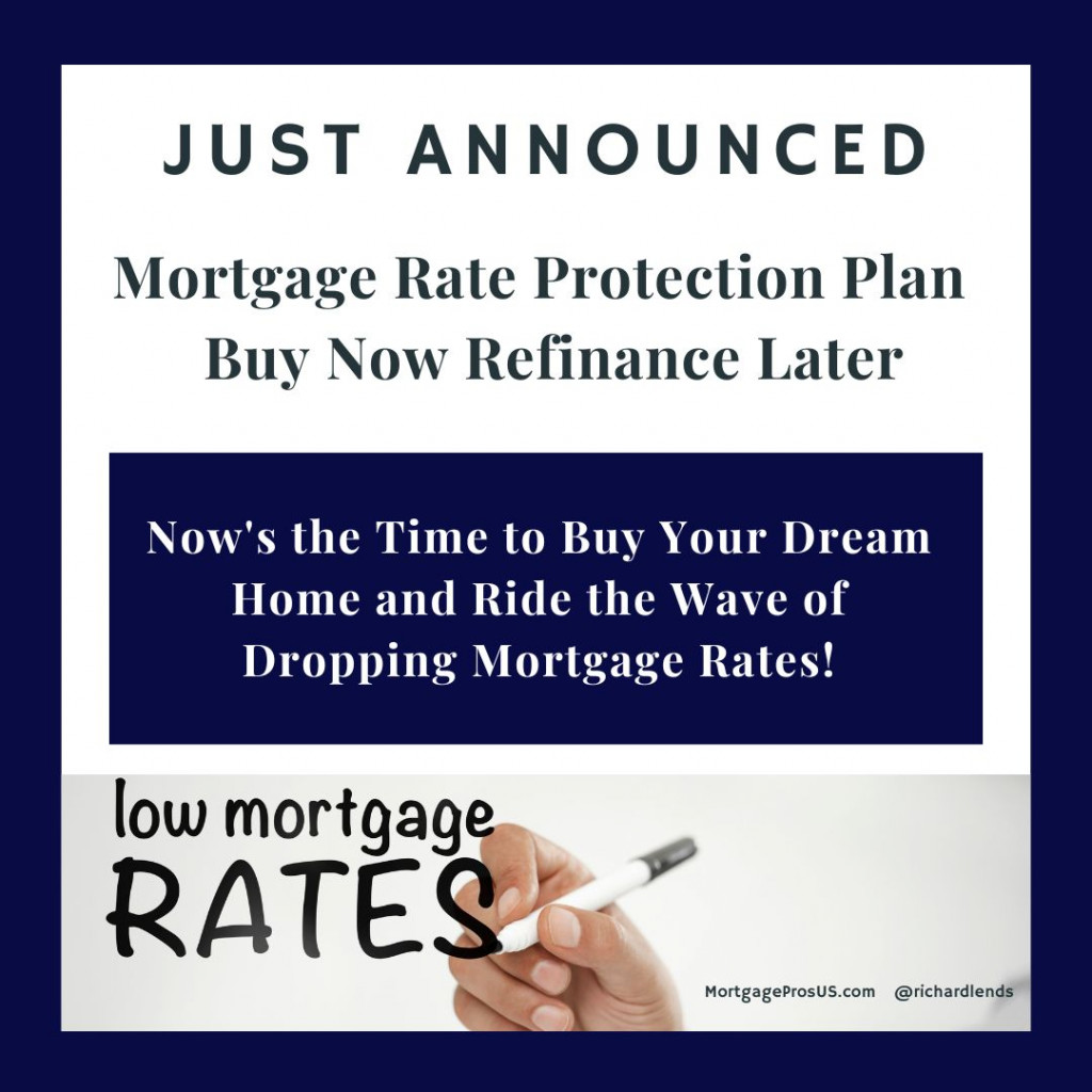 Mortgage Rate Protection Plan | Buy Now Refinance Later