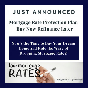 Mortgage Rate Protection Plan | Buy Now Refinance Later