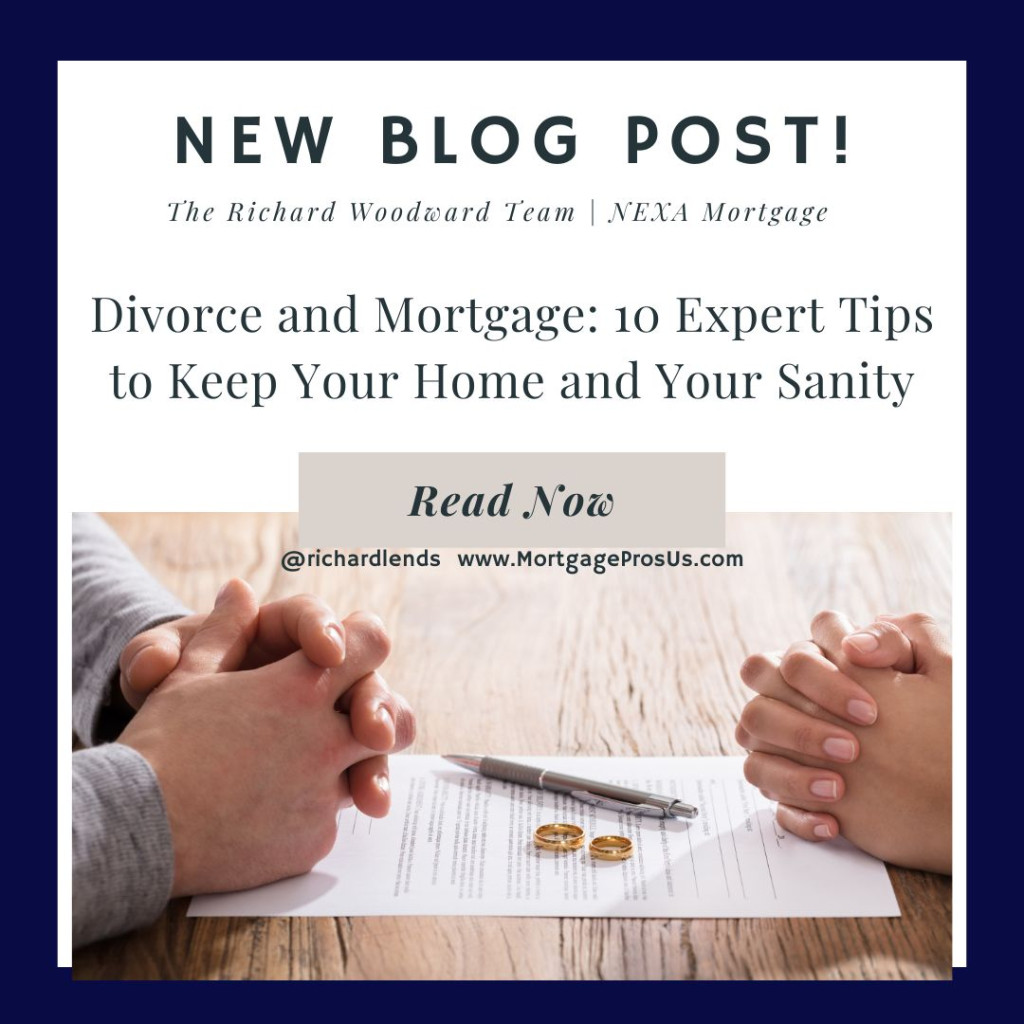 Divorce and Mortgage: 10 Expert Tips to Keep Your Home and Your Sanity