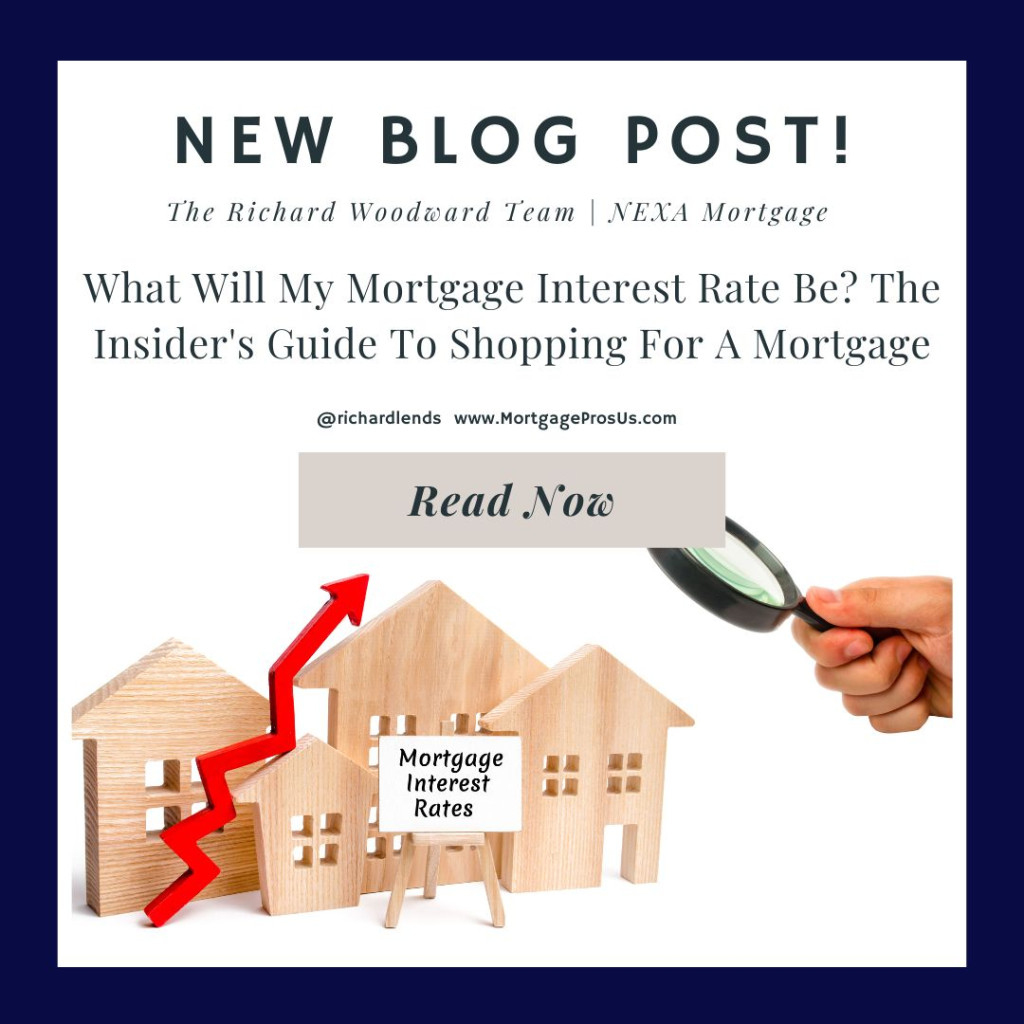 What Will My Mortgage Interest Rate Be? The Insider's Guide To Shopping For A Mortgage