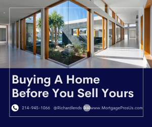 Buying A Home Before You Sell Yours