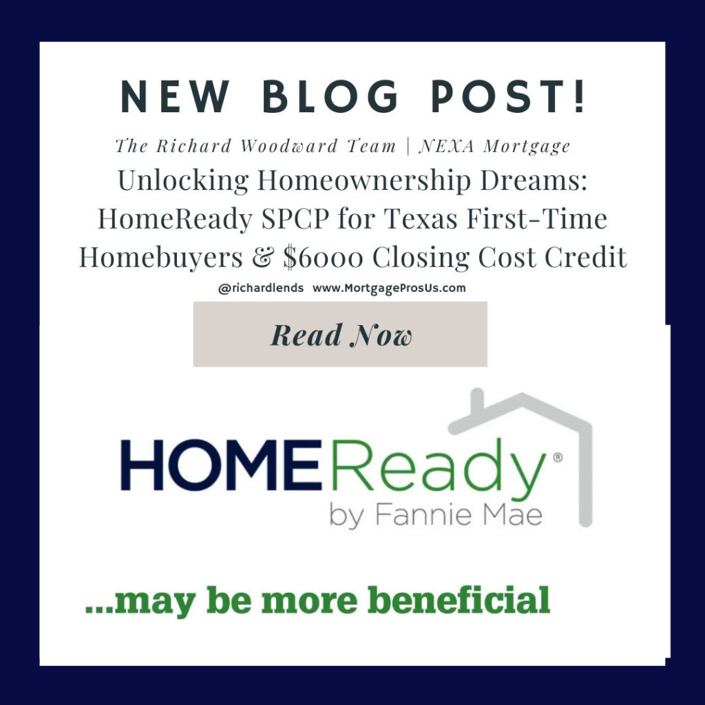 Unlocking Homeownership Dreams: The HomeReady SPCP for Texas First-Time Homebuyers and up to $6000 closing cost credit