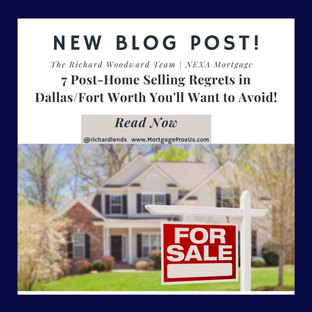 7 Post-Home Selling Regrets in Dallas/Fort Worth You'll Want to Avoid!