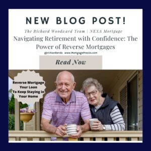 Navigating Retirement with Confidence: The Power of Reverse Mortgages